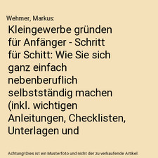 Kleingewerbe gründen für Anfänger - Schritt für Schitt: Wie Sie sich ganz ei