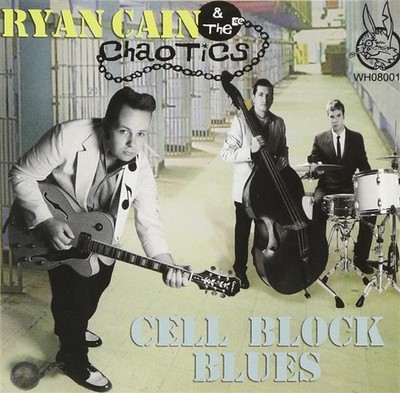 CD - Ryan Cain & the Chaotics - Cell Block Blues