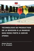 Amee Ravani (U. A.) | Technologie De Production De La Boisson À La Mangue Non...