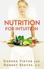 Nutrition for Intuition by Robert Reeves and Doreen Virtue (2016, Paperback)