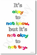 Its Okay To Not Know - NEW Classroom Motivational POSTER