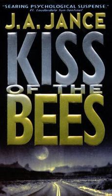 Kiss of the Bees by Jance, J. A.