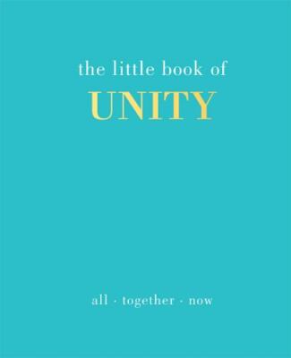 The Little Book of Unity: All Together Now by Joanna Gray (hardcover)