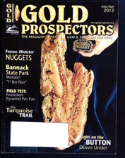 Gold Prospectors Magazine MAR/APR 2012 For Gold Gem & Treasure Hunters See Pics