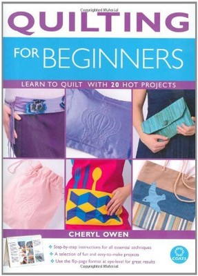Quilting for Beginners, Cheryl Owen