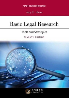 Basic Legal Research: Tools and Strategies by Amy E. Sloan (English) Paperback B