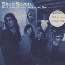 Devil in Your Shoes (Walking All Over) [CD 1] [CD 1] Shed Seven {Free P&P Tracke