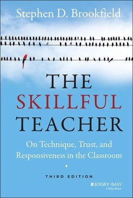 The Skillful Teacher | On Technique, Trust, and Responsiveness in the Classroom
