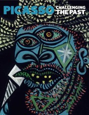 Picasso : Challenging the Past (2009, Hardcover)