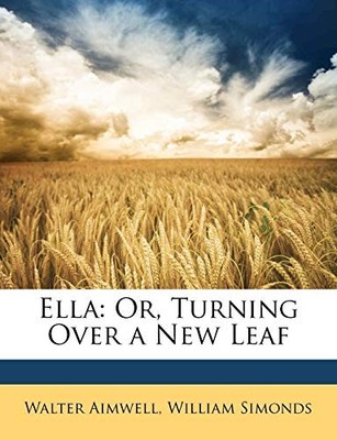 AIMWELL - Ella  Or Turning Over a New Leaf - paperback or softback -  - X555z