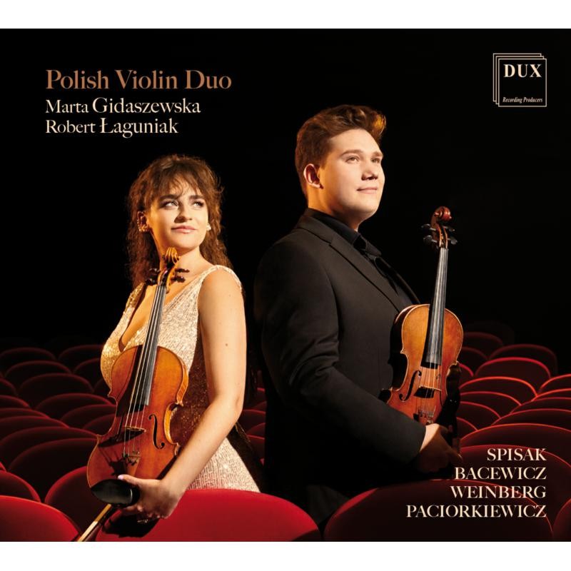 DUX1887 Polish Violin Duo Polish Works For Two Violins: Bacewicz, Paciorkiewicz