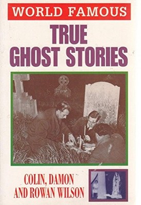 True Ghost Stories (World Famous S.) by Wilson, Colin 0752517791 FREE Shipping