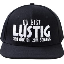 Snapback Kappe Cap "Du bist lustig - dich t&ouml;te ich zum Schluss" | unisex Basecap