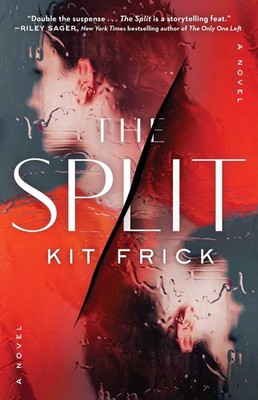 The Split: A Novel by Kit Frick Paperback Book