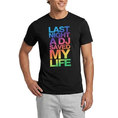 Last Night A DJ Saved My Life Männer T-Shirt