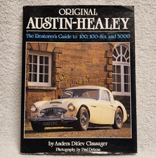 Original Austin-Healey The Restorer's Guide to 100 100-Six 3000 Clausager HCDJ