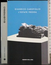 L'ESTATE FREDDA. GIANRICO CAROFIGLIO. CORRIERE DELLA SERA. 1ED.