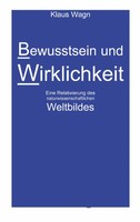 Klaus Wagn | Bewusstsein Und Wirklichkeit | Taschenbuch | Deutsch (2022) | 88 S.