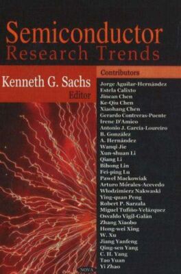 Semiconductor Research Trends by Kenneth G. Sachs (Hardcover)