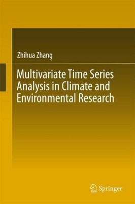 Multivariate Time Series Analysis in Climate and Environmental Research Zhihua Z