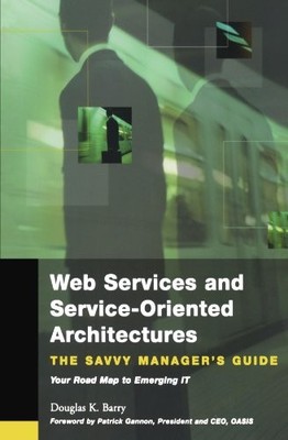 WEB SERVICES, SERVICE-ORIENTED ARCHITECTURES, AND CLOUD By Douglas K. Barry NEW