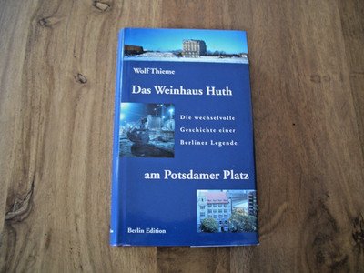 Wolf Thieme, Das Weinhaus Huth am Potsdamer Platz