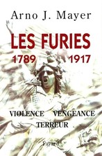 Les Furies (1789-1917): Violence, vengeance... by Mayer-A J Paperback / softback