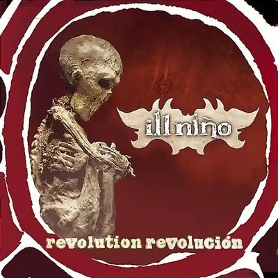 Ill Nino - Revolution Revolucion