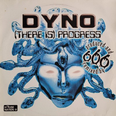 Dyno   (There Is) Progress 12'' - House Nation  Trance, Progressive House - 1997
