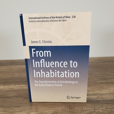 From Influence to Inhabitation: The Transformation of Astrobiology - Christie
