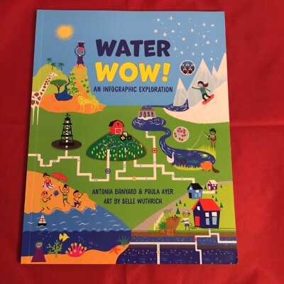 A Visual Exploration Water Wow! A Visual Exploration by Antonia  Banyard 9781554518210|