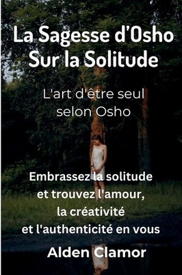 Alden Clamor | La Sagesse d'Osho sur la Solitude | Taschenbuch | Französisch