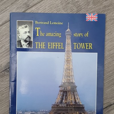 The Amazing Story of THE EIFFEL TOWER by Bertrand Lemoine Illustrated History