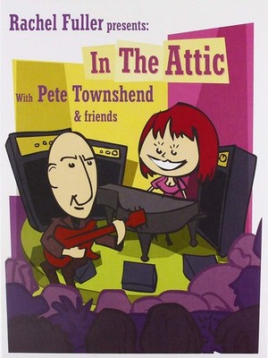 RACHEL FULLER IN THE ATTIC WITH PETE TOWNSHEND
