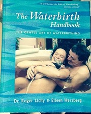 The Waterbirth Handbook: The Gentle..., Herzberg, Eilee