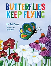 Butterflies Keep Flying Hardcover Ali Pfautz