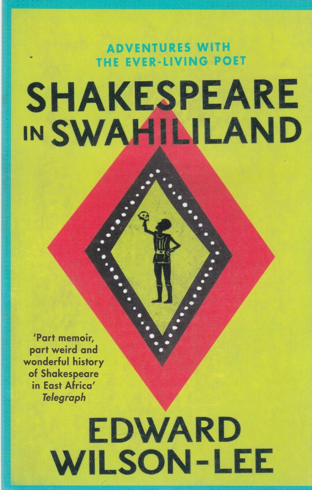 Shakespeare in Swahililand by Edward Wilson-Lee (Paperback) Book