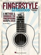Fingerstyle Ukulele - A Method Songbook for Fingerpicking with Audio 000696620