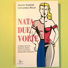 NATA DUE VOLTE NADOTTI RIZZO IL SAGGIATORE L'ENIGMA DEL SESSO