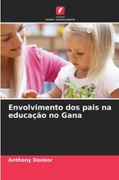 Anthony Donkor | Envolvimento Dos Pais Na EducaçãO No Gana | Taschenbuch (2025)