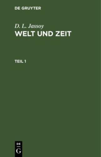D. L. Jassoy: Welt Und Zeit. Teil 1 6773