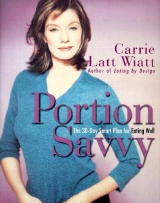 Portion Savvy: The 30-Day Smart Plan for Eating Well - Hardcover - GOOD