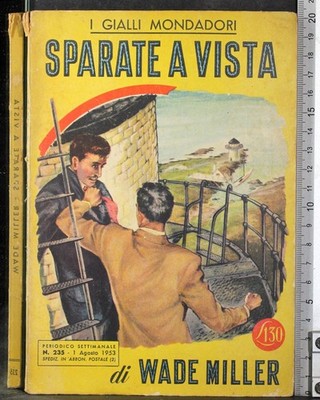 GIALLO. SPARATE A VISTA. WANDA MILLER. MONDADORI.