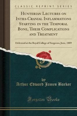 Hunterian Lectures on Intra-Cranial Inflammations