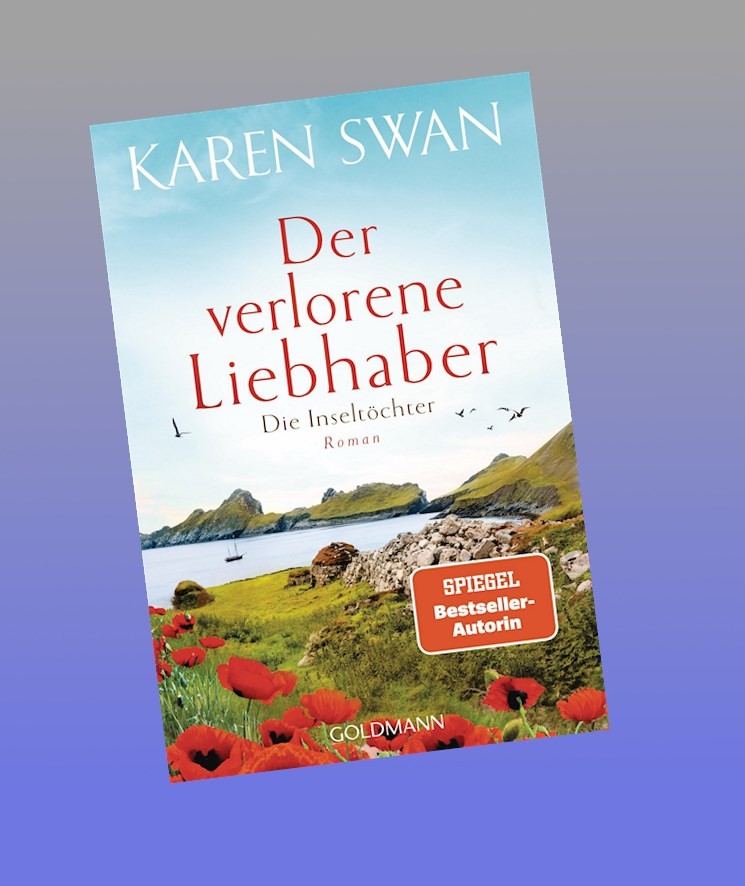 Die Inseltöchter - Der verlorene Liebhaber Karen Swan