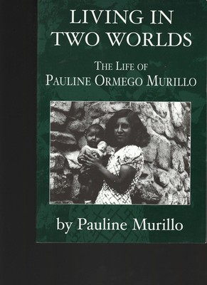 Living in two worlds: The life of Pauline Ormego Murillo