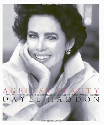 Ageless Beauty: Looking and Feeling Great After 40 - Haddon, Dayle
