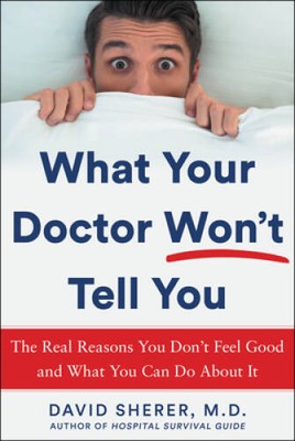 What Your Doctor Won't Tell You: The Real Reasons You Don't Feel Goo - VERY GOOD