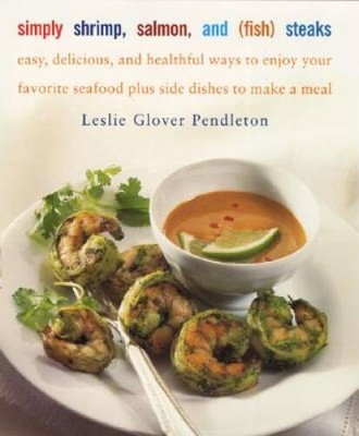 Simply Shrimp, Salmon, and (Fish) Steaks - Hardcover - GOOD
