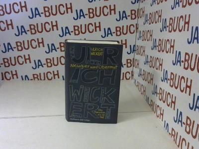 Neugier und Übermut: Von Menschen, die ich traf Wickert, Ulrich: